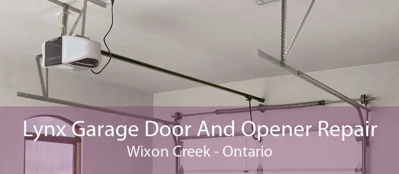 Lynx Garage Door And Opener Repair Wixon Creek - Ontario