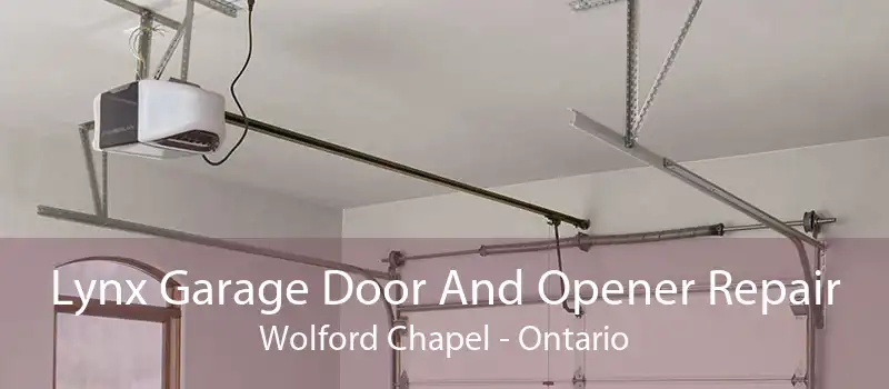 Lynx Garage Door And Opener Repair Wolford Chapel - Ontario