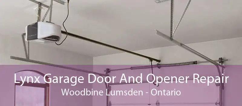 Lynx Garage Door And Opener Repair Woodbine Lumsden - Ontario