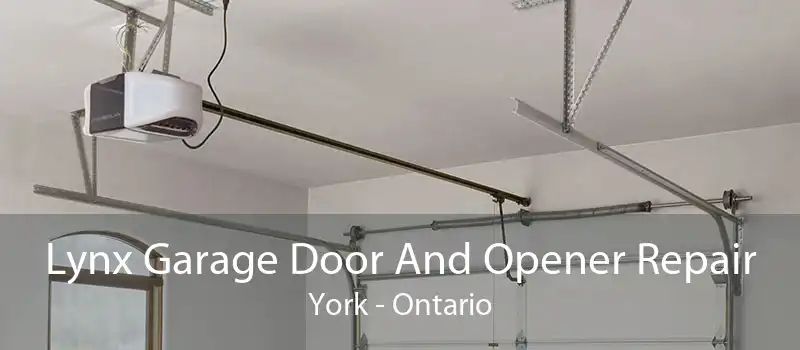 Lynx Garage Door And Opener Repair York - Ontario
