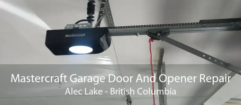 Mastercraft Garage Door And Opener Repair Alec Lake - British Columbia