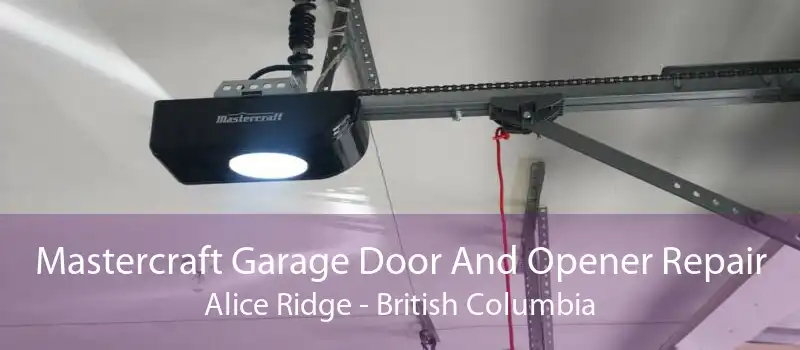 Mastercraft Garage Door And Opener Repair Alice Ridge - British Columbia