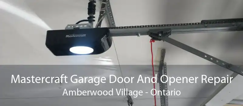 Mastercraft Garage Door And Opener Repair Amberwood Village - Ontario