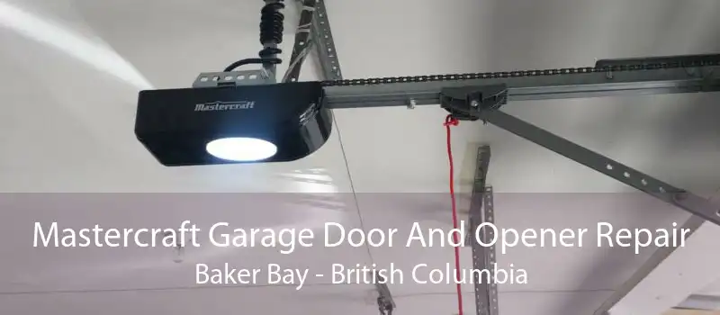 Mastercraft Garage Door And Opener Repair Baker Bay - British Columbia