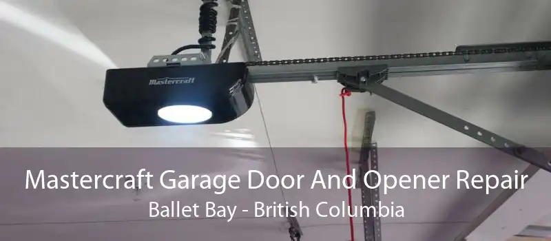 Mastercraft Garage Door And Opener Repair Ballet Bay - British Columbia