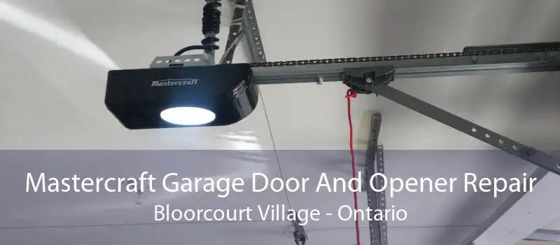 Mastercraft Garage Door And Opener Repair Bloorcourt Village - Ontario