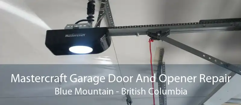 Mastercraft Garage Door And Opener Repair Blue Mountain - British Columbia