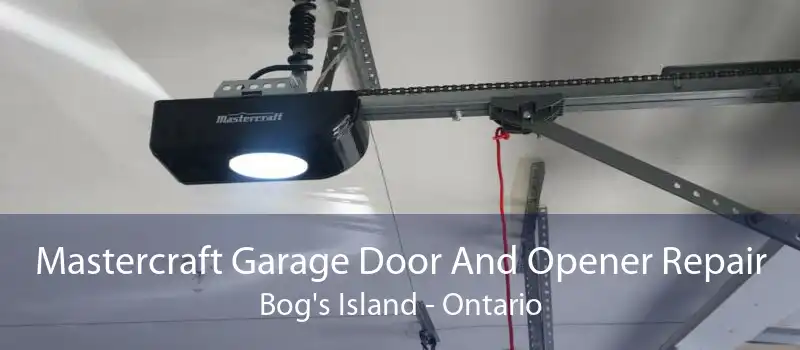Mastercraft Garage Door And Opener Repair Bog's Island - Ontario