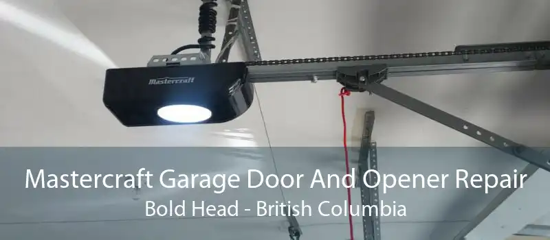 Mastercraft Garage Door And Opener Repair Bold Head - British Columbia