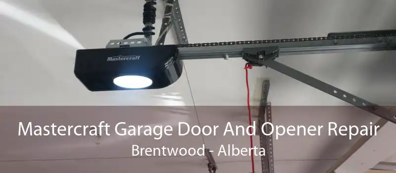 Mastercraft Garage Door And Opener Repair Brentwood - Alberta