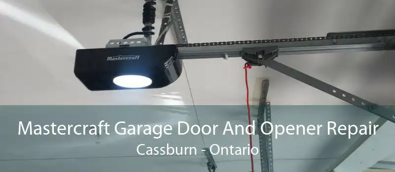 Mastercraft Garage Door And Opener Repair Cassburn - Ontario