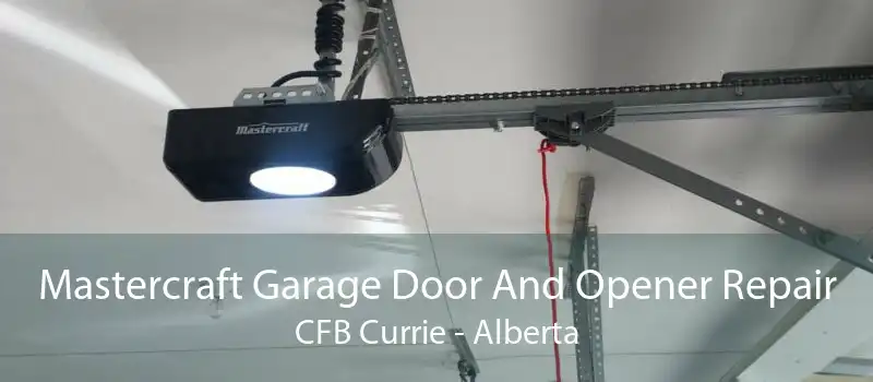 Mastercraft Garage Door And Opener Repair CFB Currie - Alberta