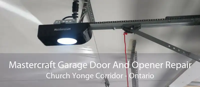 Mastercraft Garage Door And Opener Repair Church Yonge Corridor - Ontario