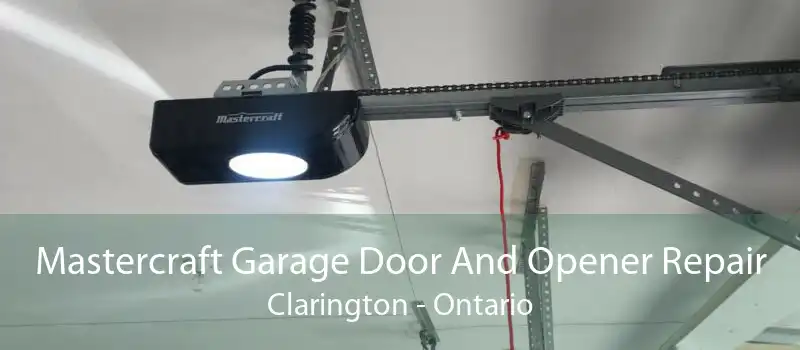 Mastercraft Garage Door And Opener Repair Clarington - Ontario