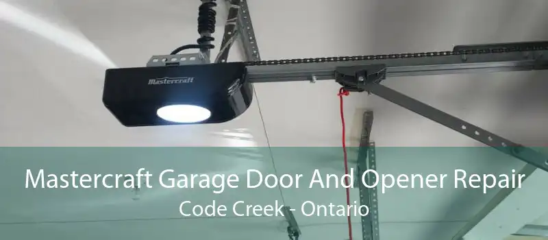 Mastercraft Garage Door And Opener Repair Code Creek - Ontario