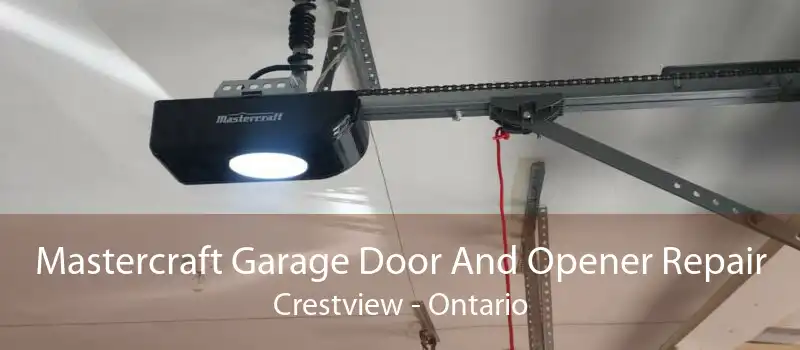 Mastercraft Garage Door And Opener Repair Crestview - Ontario