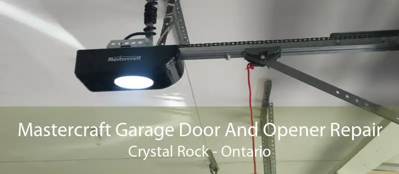 Mastercraft Garage Door And Opener Repair Crystal Rock - Ontario