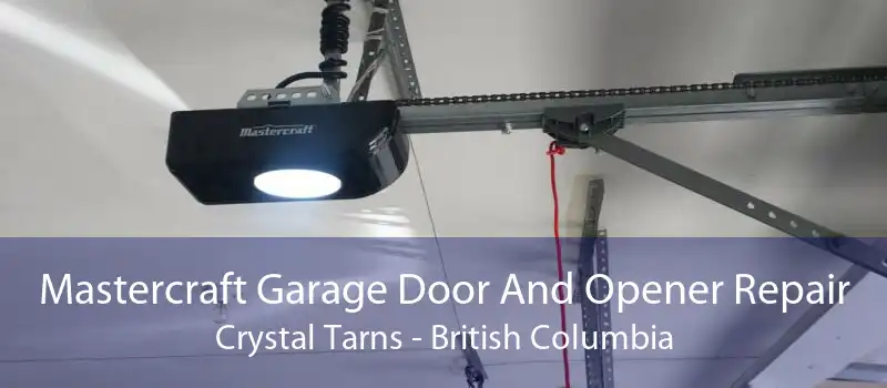 Mastercraft Garage Door And Opener Repair Crystal Tarns - British Columbia