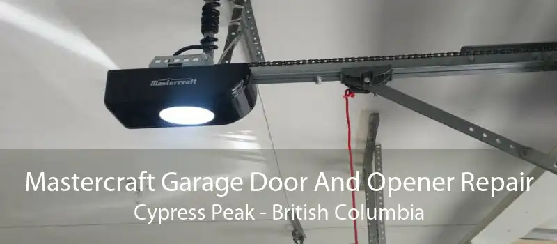 Mastercraft Garage Door And Opener Repair Cypress Peak - British Columbia