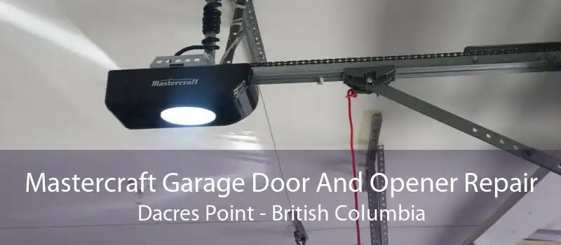 Mastercraft Garage Door And Opener Repair Dacres Point - British Columbia