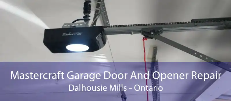 Mastercraft Garage Door And Opener Repair Dalhousie Mills - Ontario