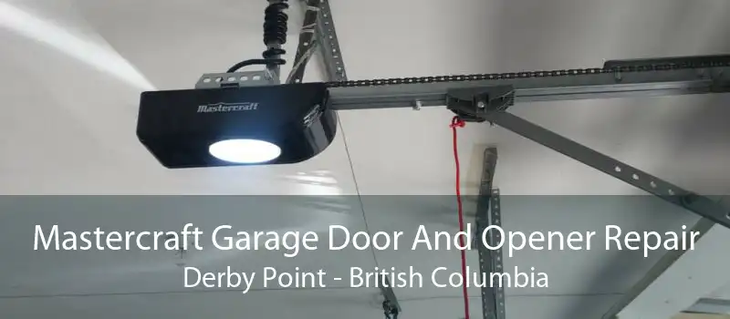 Mastercraft Garage Door And Opener Repair Derby Point - British Columbia