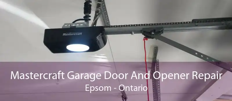 Mastercraft Garage Door And Opener Repair Epsom - Ontario