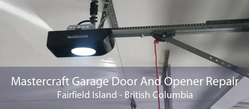 Mastercraft Garage Door And Opener Repair Fairfield Island - British Columbia