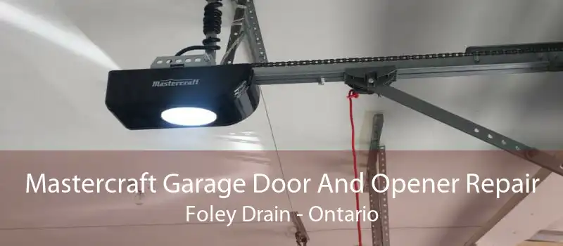Mastercraft Garage Door And Opener Repair Foley Drain - Ontario