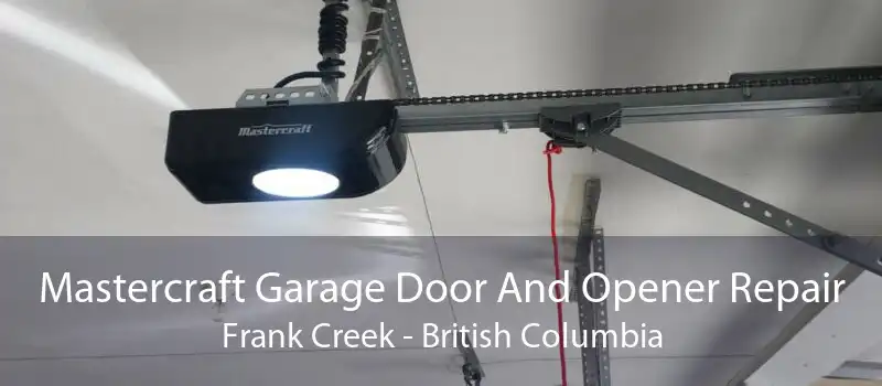 Mastercraft Garage Door And Opener Repair Frank Creek - British Columbia