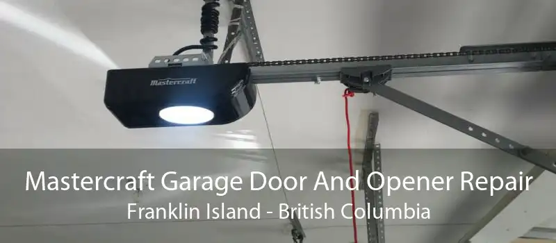 Mastercraft Garage Door And Opener Repair Franklin Island - British Columbia