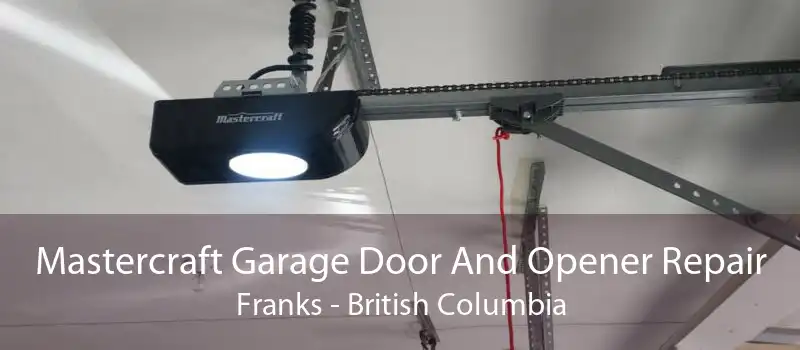 Mastercraft Garage Door And Opener Repair Franks - British Columbia