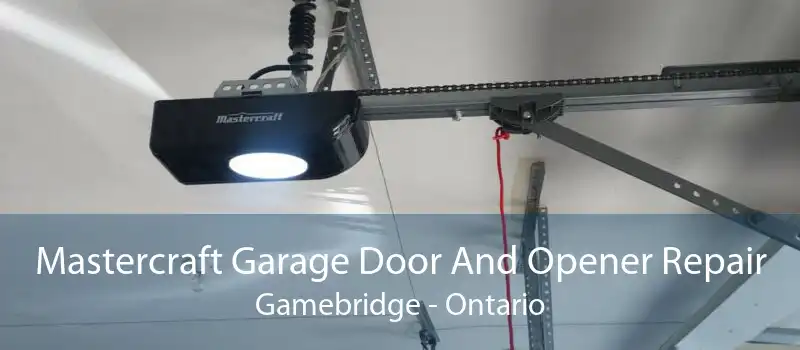 Mastercraft Garage Door And Opener Repair Gamebridge - Ontario