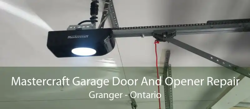 Mastercraft Garage Door And Opener Repair Granger - Ontario