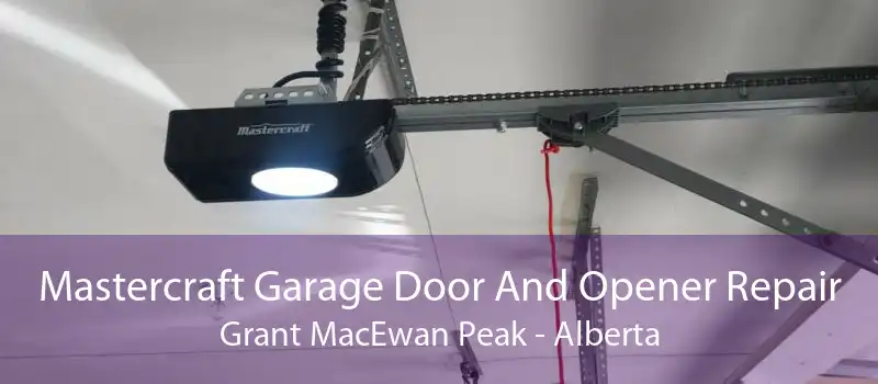 Mastercraft Garage Door And Opener Repair Grant MacEwan Peak - Alberta