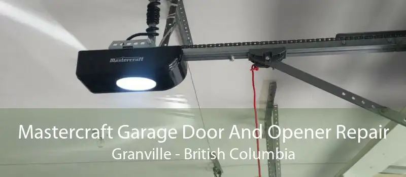 Mastercraft Garage Door And Opener Repair Granville - British Columbia