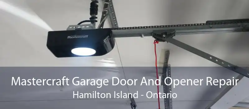 Mastercraft Garage Door And Opener Repair Hamilton Island - Ontario