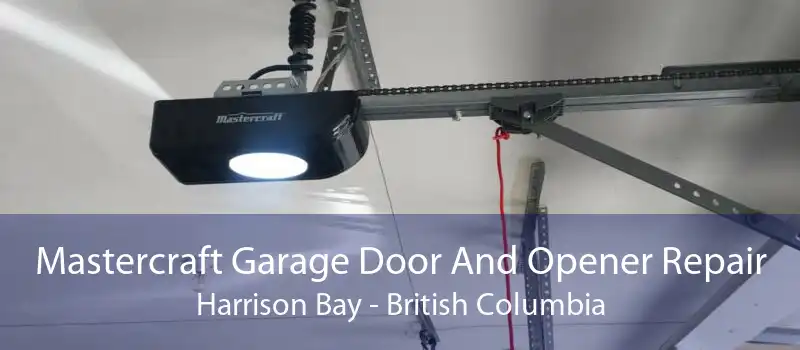 Mastercraft Garage Door And Opener Repair Harrison Bay - British Columbia