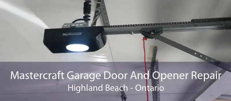 Mastercraft Garage Door And Opener Repair Highland Beach - Ontario