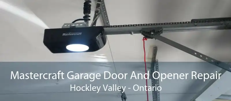 Mastercraft Garage Door And Opener Repair Hockley Valley - Ontario