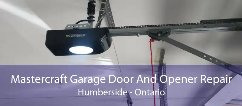 Mastercraft Garage Door And Opener Repair Humberside - Ontario