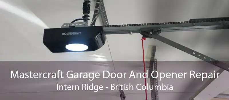 Mastercraft Garage Door And Opener Repair Intern Ridge - British Columbia