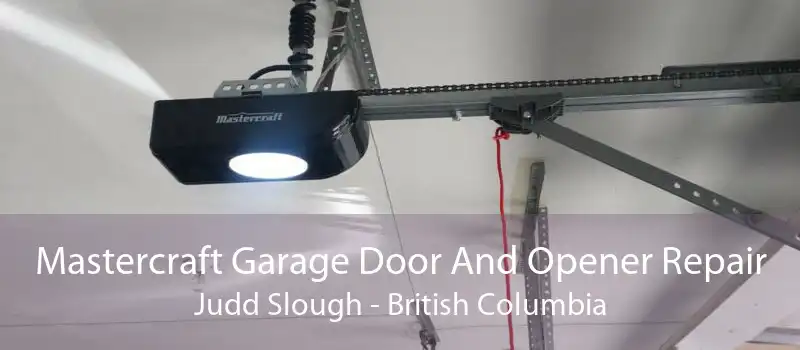 Mastercraft Garage Door And Opener Repair Judd Slough - British Columbia