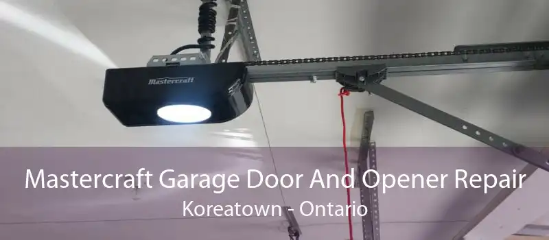 Mastercraft Garage Door And Opener Repair Koreatown - Ontario