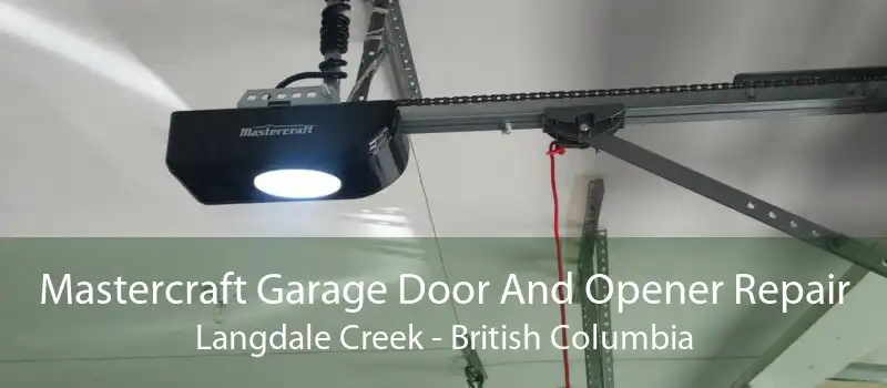 Mastercraft Garage Door And Opener Repair Langdale Creek - British Columbia