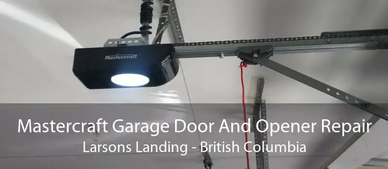 Mastercraft Garage Door And Opener Repair Larsons Landing - British Columbia