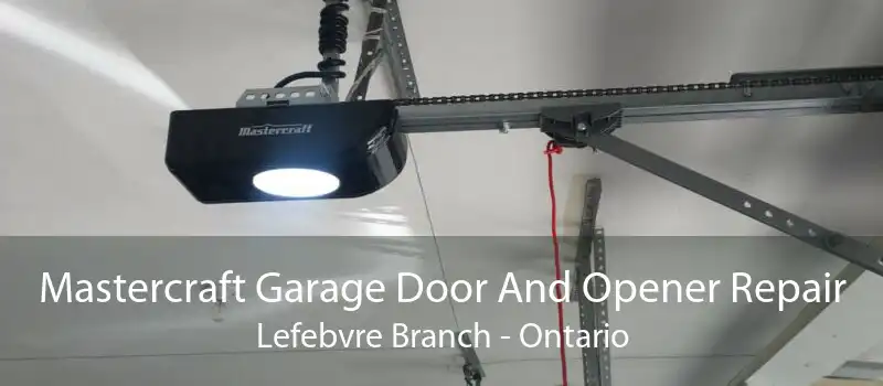 Mastercraft Garage Door And Opener Repair Lefebvre Branch - Ontario