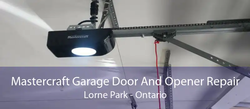 Mastercraft Garage Door And Opener Repair Lorne Park - Ontario