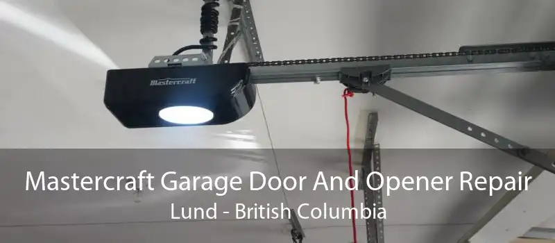 Mastercraft Garage Door And Opener Repair Lund - British Columbia