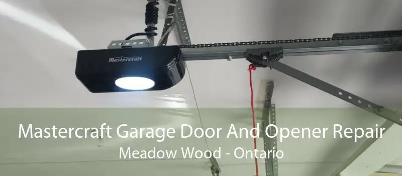 Mastercraft Garage Door And Opener Repair Meadow Wood - Ontario